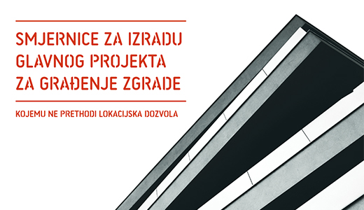 Smjernice za izradu glavnog projekta za građenje zgrade - kojemu ne prethodi lokacijska dozvola